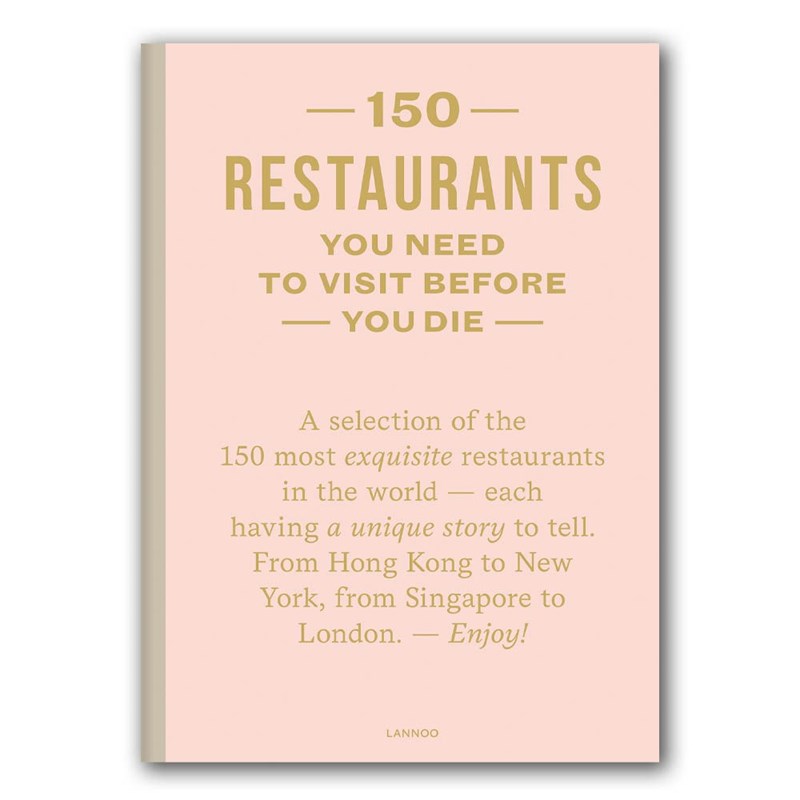 150 Restaurants You Need To Visit Before You Die Book 150 Restaurants You Need To Visit Before You Die Book